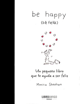 BE HAPPY