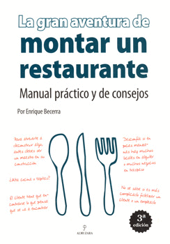 LA GRAN AVENTURA DE MONTAR UN RESTAURANTE MANUAL PRÁCTICO Y DE CONSEJOS