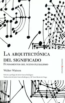 LA ARQUITECTONICA DEL SIGNIFICADO FUNDAMENTOS DEL NUEVO PLURALISMO