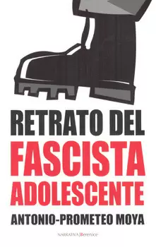 RETRATO DEL FASCISTA ADOLESCENTE