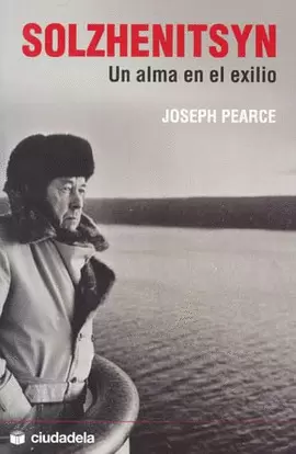 SOLZHENITSYN UN ALMA EN EL EXILIO