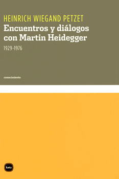 ENCUENTROS Y DIÁLOGOS CON MARTIN HEIDEGGER