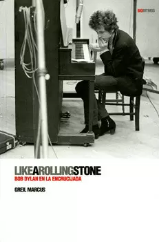LIKE A ROLLING STONE BOB DYLAN EN LA ENCRUCIJADA