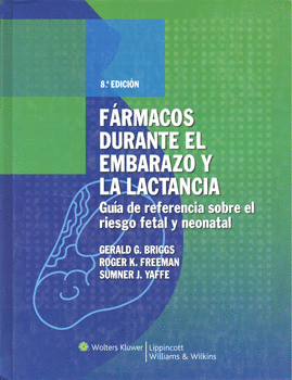 FÁRMACOS DURANTE EL EMBARAZO Y LA LACTANCIA