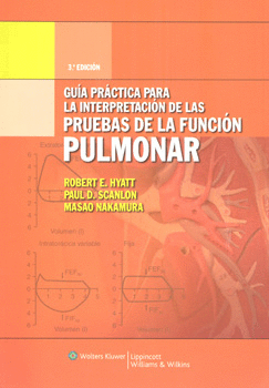 GUÍA PRÁCTICA PARA LA INTERPRETACIÓN DE LAS PRUEBAS DE LA FUNCIÓN PULMONAR