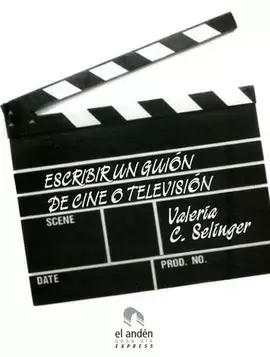 ESCRIBIR UN GUION DE CINE O TELEVISION