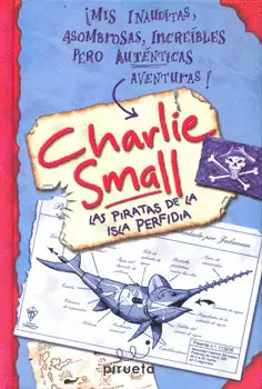 CHARLIE SMALL. LAS PIRATAS DE LA ISLA PERDIDA