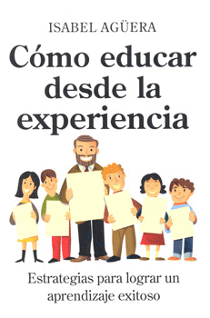 COMO EDUCAR DESDE LA EXPERIENCIA