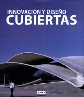 CUBIERTAS INNOVACION Y DISEÑO