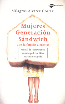 MUJERES GENERACION SANDWICH CON LA FAMILIA A CUESTAS