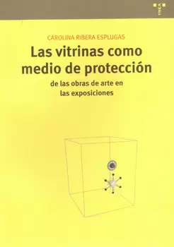 LAS VITRINAS COMO MEDIO DE PROTECCION DE LAS OBRAS