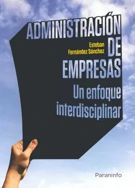 ADMINISTRACION DE EMPRESAS UN ENFOQUE INTERDISCIPLINAR