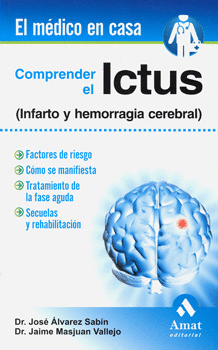 COMPRENDER EL ICTUS INFARTO Y HEMORRAGIA CEREBRAL