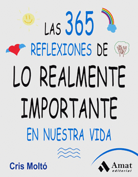 LAS 365 REFLEXIONES DE LO REALMENTE IMPORTANTE EN NUESTRA VIDA,