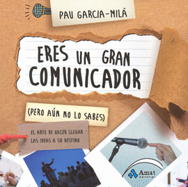 ERES UN GRAN COMUNICADOR