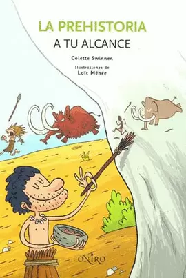 LA PREHISTORIA A TU ALCANCE