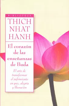 EL CORAZON DE LAS ENSEÑANZAS DE BUDA