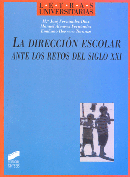 LA DIRECCION ESCOLAR ANTE LOS RETOS DEL SIGLO 21