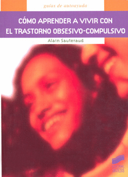 COMO APRENDER A VIVIR CON EL TRASTORNO OBSESIVO COMPULSIVO