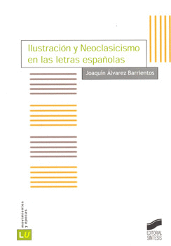 ILUSTRACION Y NEOCLASICISMO EN LAS LETRAS ESPAÑOLAS
