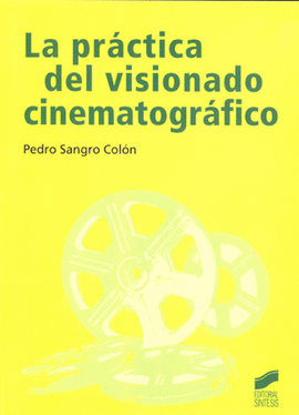 PRACTICA DEL VISIONADO CINEMATOGRAFICO, LA