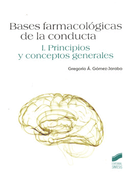 BASES FARMACOLOGICAS DE LA CONDUCTA 1 PRINCIPIOS