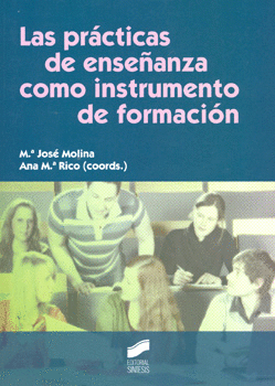 LAS PRACTICAS DE ENSEÑANZA COMO INSTRUMENTO DE FORMACION