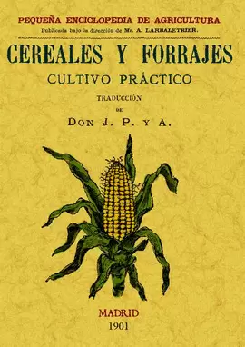 CEREALES Y FORRAJES CULTIVO PRÁCTICO