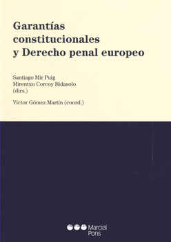 GARANTIAS CONSTITUCIONALES Y DERECHO PENAL EUROPEO