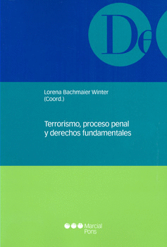 TERRORISMO, PROCESO PENAL Y DERECHOS FUNDAMENTALES