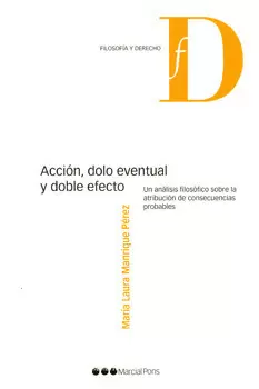 ACCIÓN DOLO EVENTUAL Y DOBLE EFECTO