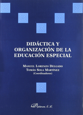 DIDÁCTICA Y ORGANIZACIÓN DE LA EDUCACIÓN ESPECIAL