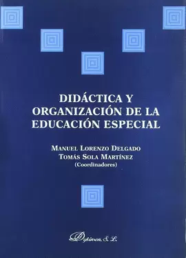 DIDÁCTICA Y ORGANIZACIÓN DE LA EDUCACIÓN ESPECIAL