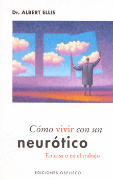 COMO VIVIR CON UN NEUROTICO EN CASA O EN EL TRABAJO