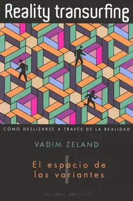 REALITY TRANSURFING EL ESPACIO DE LAS VARIANTES 1