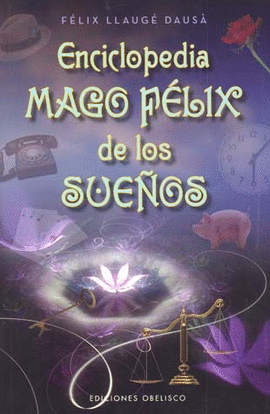 ENCICLOPEDIA MAGO FELIX DE LOS SUEÑOS