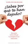 ¿SABES POR QUE TE HAN DEJADO?