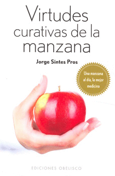 VIRTUDES CURATIVAS DE LA MANZANA