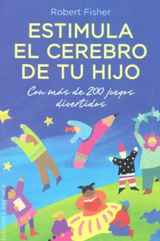 ESTIMULA EL CEREBRO DE TU HIJO