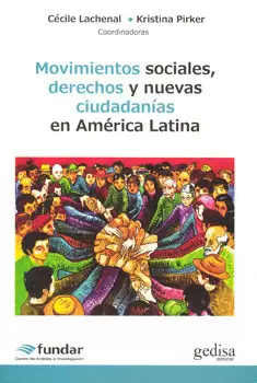 MOVIMIENTOS SOCIALES DERECHOS Y NUEVAS CIUDADANIAS EN AMÉRICA LATINA