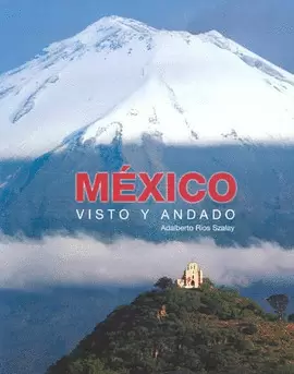 MÉXICO VISTO Y ANDADO