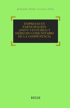 EMPRESAS EN PARTICIPACIÓN JOINT VENTURES Y DERECHO COMUNITARIO DE LA COMPETENCIA