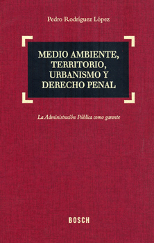 MEDIO AMBIENTE TERRITORIO URBANISMO Y DERECHO PENAL