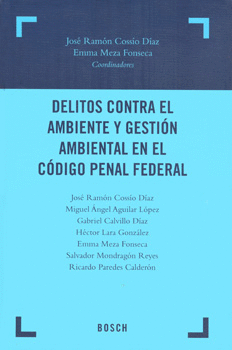 DELITOS CONTRA EL AMBIENTE Y GESTIÓN AMBIENTAL EN EL CÓDIGO PENAL FEDERAL