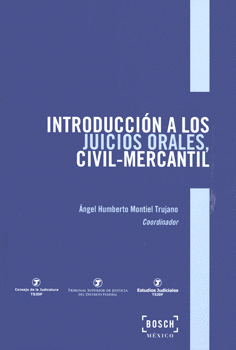 INTRODUCCIÓN A LOS JUICIOS ORALES CIVIL MERCANTIL