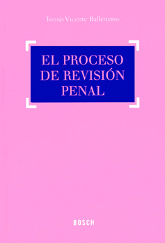 EL PROCESO DE REVISIÓN PENAL