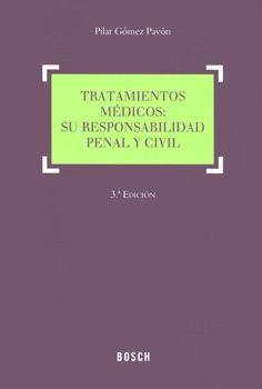 TRATAMIENTOS MÉDICOS SU RESPONSABILIDAD PENAL Y CIVIL