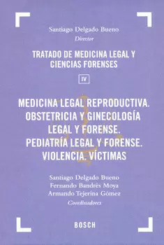 MEDICINA LEGAL REPRODUCTIVA OBSTETRICIA Y GINECOLOGÍA LEGAL Y FORENSE PEDIATRÍA LEGAL Y FORENSE VIOL