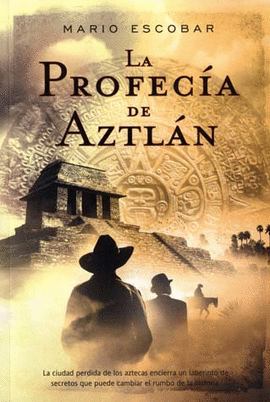 LA PROFECIA DE AZTLAN