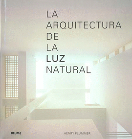 ARQUITECTURA DE LA LUZ NATURAL, LA